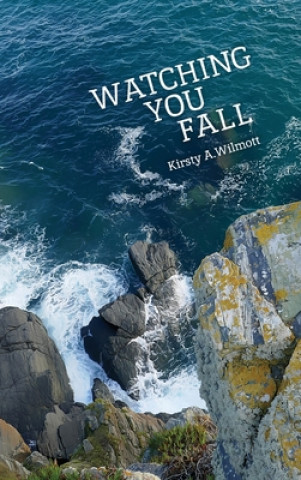 Boek Watching You Fall Kirsty a. Wilmott