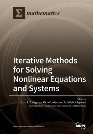 Libro Iterative Methods for Solving Nonlinear Equations and Systems Juan Torregrosa
