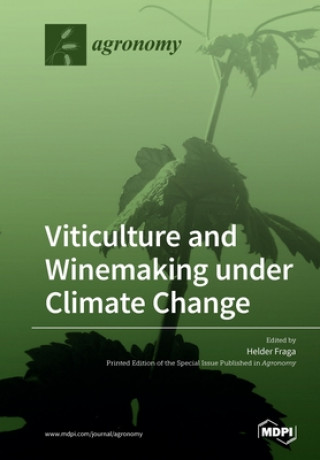 Könyv Viticulture and Winemaking under Climate Change 