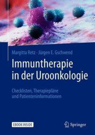 Könyv Immuntherapie in der Uroonkologie Jürgen E. Gschwend