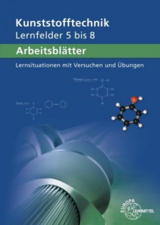 Kniha Arbeitsblätter Kunststofftechnik Lernfelder 5-8 Karl-Heinz Küspert