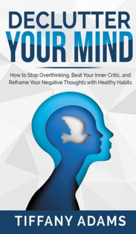Libro Declutter Your Mind Adams Tiffany Adams