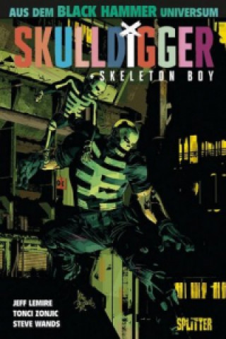 Kniha Black Hammer: Skulldigger & Skeleton Boy Tonci Zonjic