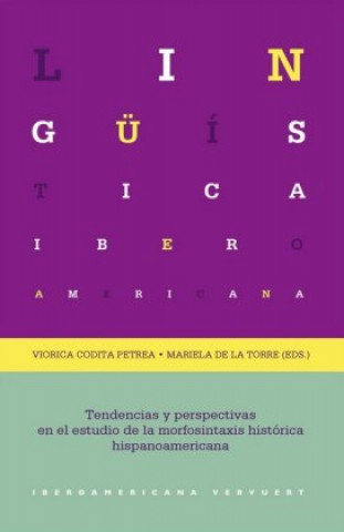 Book Tendencias y perspectivas en el estudio de la morfosintaxis histórica hispanoamericana Mariela De La Torre