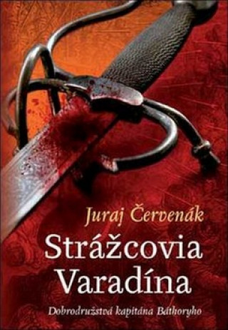 Książka Strážcovia Varadína Juraj Červenák