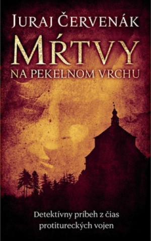 Knjiga Mŕtvy na Pekelnom vrchu Juraj Červenák