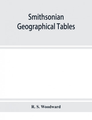 Knjiga Smithsonian geographical tables R. S. Woodward