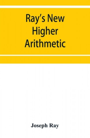 Βιβλίο Ray's New higher arithmetic Joseph Ray