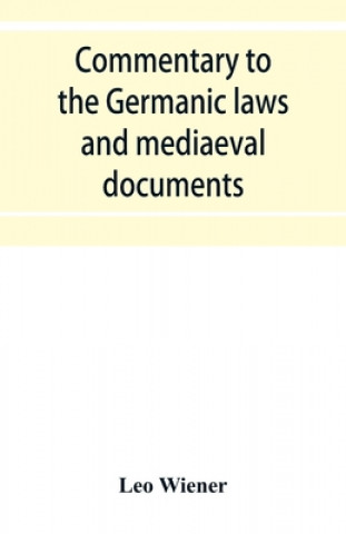 Kniha Commentary to the Germanic laws and mediaeval documents 