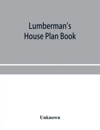 Книга Lumberman's house plan book 