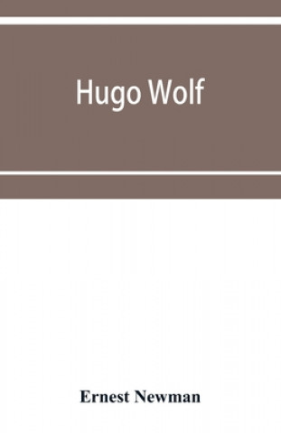 Knjiga Hugo Wolf Ernest Newman