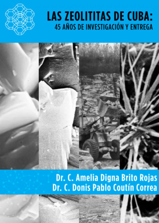 Könyv LAS ZEOLITITAS DE CUBA DR. AMELIA BRITO Y DR. C. DONIS COUTIN