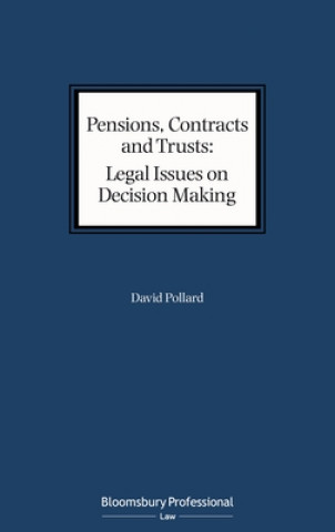 Kniha Pensions, Contracts and Trusts: Legal Issues on Decision Making David Pollard