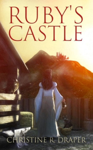 Knjiga Ruby's Castle Christine R. Draper
