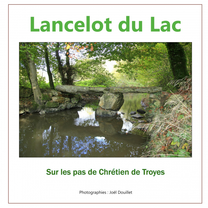 Carte Lancelot du Lac, sur les pas de Chrétien de Troyes 