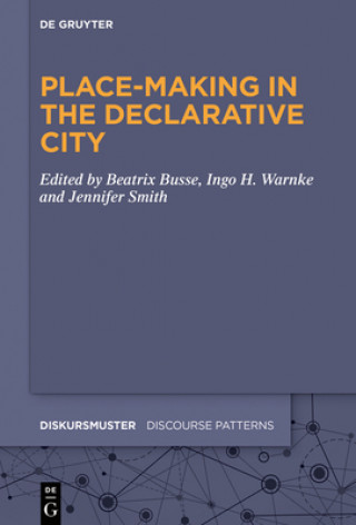 Книга Place-Making in the Declarative City Ingo H. Warnke