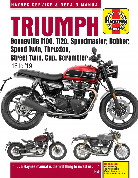 Book Triumph Bonneville T100, T120, Speedmaster, Bobber, Speed Twin, Thruxton, Street Twin, Cup, Scrambler (16 to 19) 