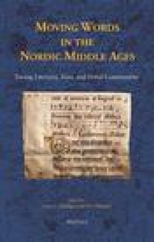 Knjiga Moving Words in the Nordic Middle Ages Brepols Publishers