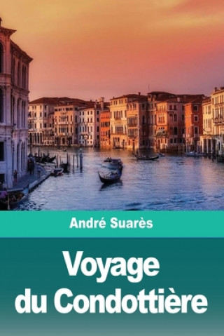 Livro Voyage du Condottiere André Suar?s