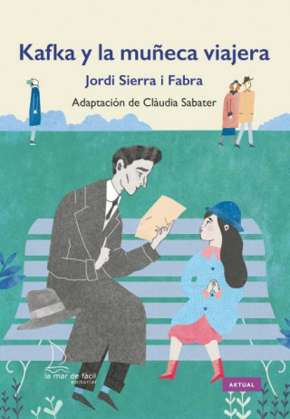 Könyv Kafka y la muñeca viajera JORDI SIERRA I FABRA