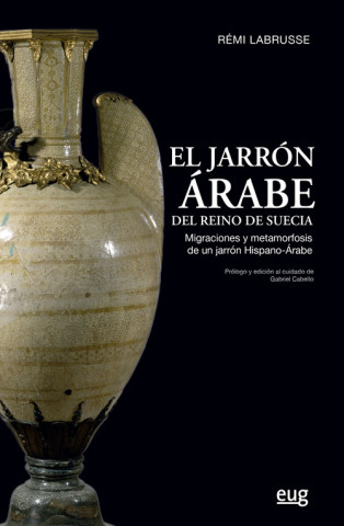Kniha El jarrón árabe del reino de Suecia REMI LABRUSSE