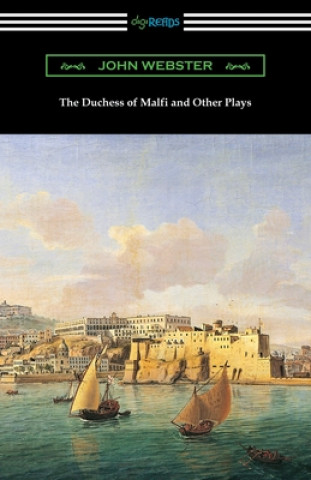 Книга Duchess of Malfi and Other Plays 