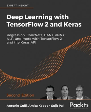 Kniha Deep Learning with TensorFlow 2 and Keras Sujit Pal