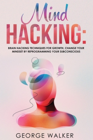 Βιβλίο Mind Hacking George Walker