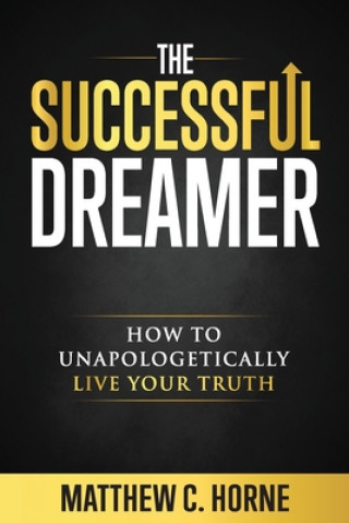Книга Successful Dreamer Matthew C. Horne