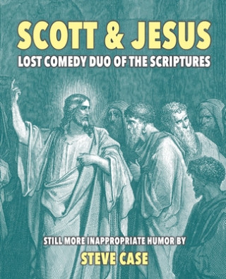 Knjiga Scott & Jesus Steve Case