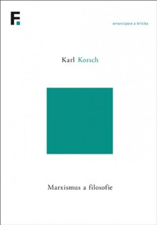 Knjiga Marxismus a filosofie Karl Korsch
