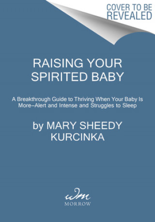 Kniha Raising Your Spirited Baby 