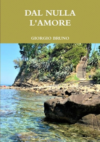 Knjiga DAL NULLA L'AMORE Giorgio Bruno