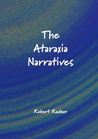 Книга Ataraxia Narratives Robert Radnor