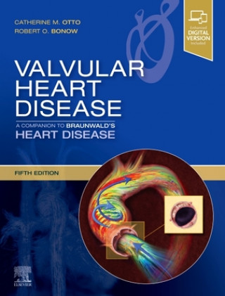 Carte Valvular Heart Disease: A Companion to Braunwald's Heart Disease Robert O. Bonow
