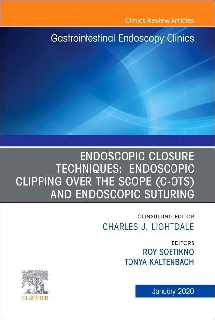 Carte Endoscopic Closures,An Issue of Gastrointestinal Endoscopy Clinics Tonya Kaltenbach