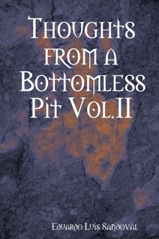 Libro Thoughts from a Bottomless Pit Vol.II Eduardo Luis Sandoval