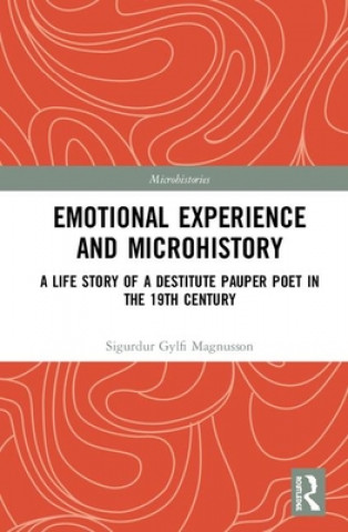 Kniha Emotional Experience and Microhistory Sigurdur Gylfi Magnusson