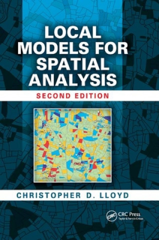Knjiga Local Models for Spatial Analysis Christopher D. Lloyd