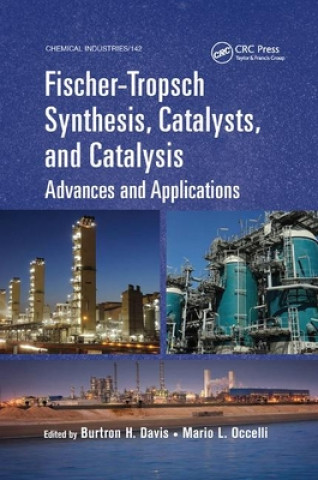 Książka Fischer-Tropsch Synthesis, Catalysts, and Catalysis Burtron H. Davis
