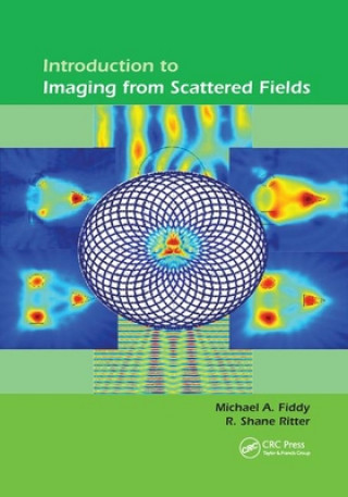 Книга Introduction to Imaging from Scattered Fields Michael A Fiddy