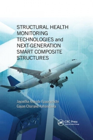 Книга Structural Health Monitoring Technologies and Next-Generation Smart Composite Structures 