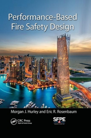 Kniha Performance-Based Fire Safety Design Morgan J. Hurley