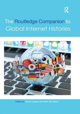 Kniha Routledge Companion to Global Internet Histories 