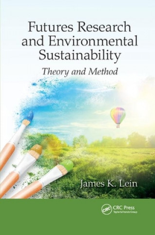 Buch Futures Research and Environmental Sustainability James K. Lein