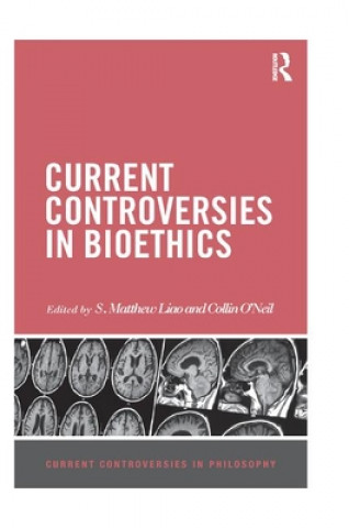 Książka Current Controversies in Bioethics 