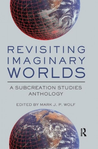 Boek Revisiting Imaginary Worlds Mark Wolf
