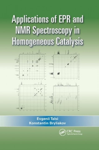 Kniha Applications of EPR and NMR Spectroscopy in Homogeneous Catalysis Evgenii Talsi