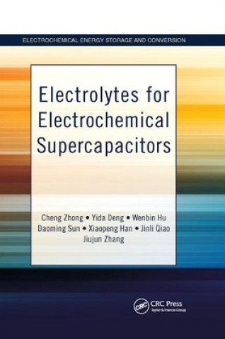 Buch Electrolytes for Electrochemical Supercapacitors Cheng Zhong