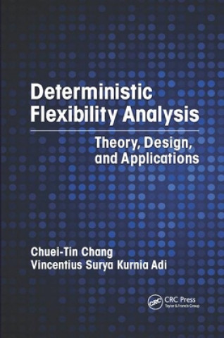 Książka Deterministic Flexibility Analysis Chuei-Tin Chang